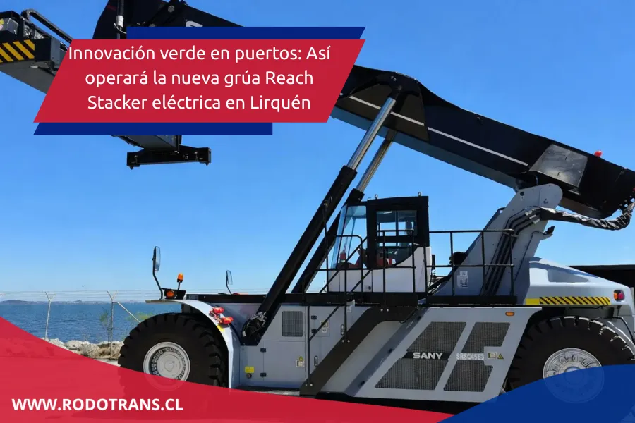 Innovación verde en puertos: así operará la nueva grúa Reach Stacker eléctrica en Lirquén